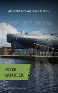 Peter van Beek Liefs uit Moskou -   (ISBN: 9789492435163)