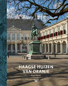 Paul Rem Haagse huizen van Oranje -   (ISBN: 9789462498297)