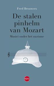 Fred Brouwers De stalen pinhelm van Mozart -   (ISBN: 9789462673571)