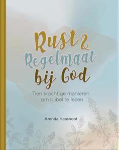 Arenda Haasnoot Rust en regelmaat bij God -   (ISBN: 9789492831231)