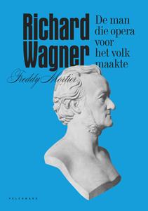 Freddy Mortier Richard Wagner -   (ISBN: 9789463105729)