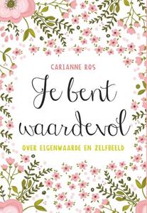 Carianne Ros Je bent waardevol -   (ISBN: 9789492831545)