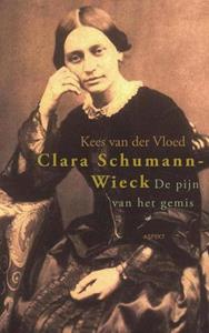 Kees van der Vloed Clara Schumann-Wieck -   (ISBN: 9789464621426)