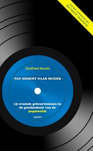 Godfried Nevels Van moment naar muziek -   (ISBN: 9789464621792)