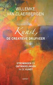 Willemke van Claerbergen Kunst, de creatieve drijfveer -   (ISBN: 9789464625189)