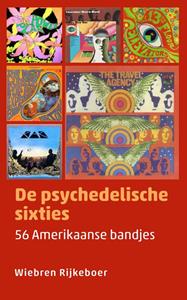 Wiebren Rijkeboer De psychedelische sixties -   (ISBN: 9789493170049)
