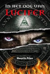 Maurits Prins In het oog van Lucifer -   (ISBN: 9789492597847)