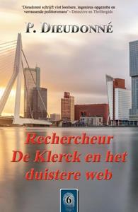 P. Dieudonné Rechercheur De Klerck en het duistere web -   (ISBN: 9789492715586)