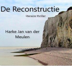 Harke Jan van der Meulen De Reconstructie -   (ISBN: 9789492719188)