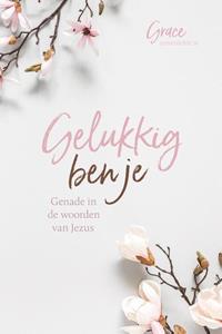 Grace Gelukkig ben je -   (ISBN: 9789492831620)
