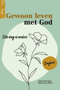 Ingrid Plantinga, Willemijn de Weerd Gewoon leven met God -   (ISBN: 9789492831859)