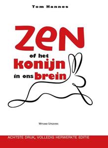 Tom Hannes Zen of het konijn in ons brein -   (ISBN: 9789492934826)