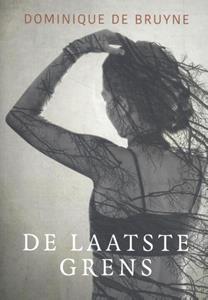 Dominique de Bruyne De laatste grens -   (ISBN: 9789492883995)
