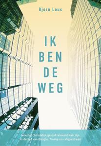 Bjorn Lous Ik ben de weg -   (ISBN: 9789492959690)