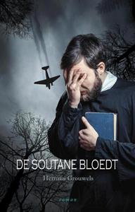 Herman Grouwels De soutane bloedt -   (ISBN: 9789493023918)