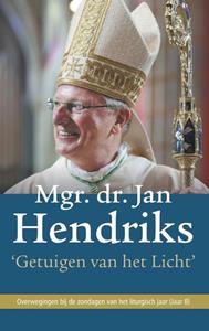 Jan Hendriks Getuigen van het Licht -   (ISBN: 9789493161429)