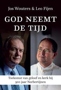 Jos Wouters, Leo Fijen God neemt de tijd -   (ISBN: 9789493161863)