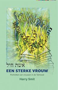 Harry Smit Een Sterke Vrouw -   (ISBN: 9789493175273)