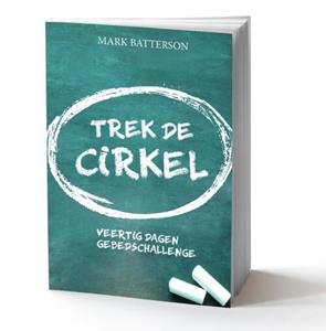 Mark Batterson Trek de cirkel -   (ISBN: 9789493206151)