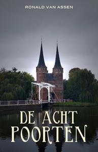Ronald van Assen De acht poorten -   (ISBN: 9789493157217)