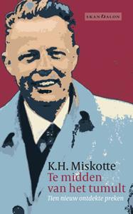 K.H. Miskotte Te midden van het tumult -   (ISBN: 9789493220171)
