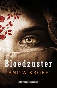 Anita Kroef Bloedzuster -   (ISBN: 9789493157934)