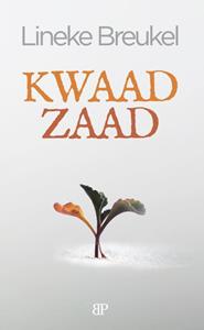 Lineke Breukel Kwaad zaad -   (ISBN: 9789493244146)