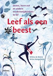 Wilma de Rek, Witte Hoogendijk Leef als een beest -   (ISBN: 9789460039270)