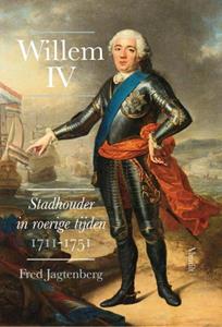 Fred Jagtenberg Willem IV -   (ISBN: 9789460044106)