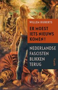 Willem Huberts Er moest iets nieuws komen! -   (ISBN: 9789460044519)