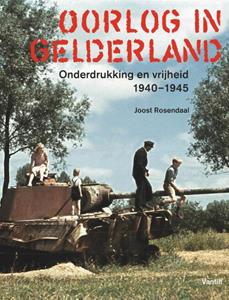 Joost Rosendaal Oorlog in Gelderland -   (ISBN: 9789460044526)