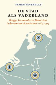 Tymen Peverelli De stad als vaderland -   (ISBN: 9789460044533)