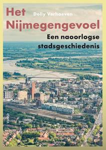 Dolly Verhoeven Het Nijmegengevoel -   (ISBN: 9789460044847)