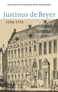 Eugénie Bots-Estourgie, Hans Bots Justinus de Beyer 1705-1772 -   (ISBN: 9789460045004)