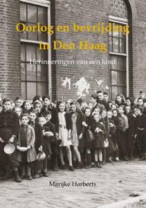Marijke Harberts Oorlog en bevrijding in Den Haag -   (ISBN: 9789460100963)