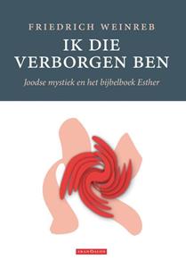 Friedrich Weinreb Ik die verborgen ben -   (ISBN: 9789493220348)