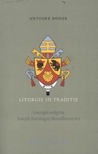Antoine Bodar Liturgie in Traditie -   (ISBN: 9789493262126)
