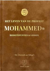 Mustafa As Sibaa'i Het leven van de Profeet Mohammed -   (ISBN: 9789493281271)