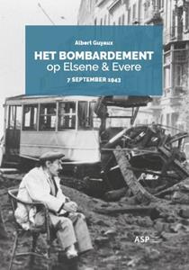 Albert Guyaux Het bombardement op Elsene & Elvere -   (ISBN: 9789461172754)