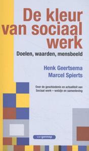 Henk Geertsema, Marcel Spierts De kleur van Sociaal werk -   (ISBN: 9789461645012)