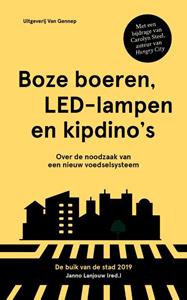 Gennep, Uitgeverij Van Boze boeren, LED-lampen en kipdino's -   (ISBN: 9789461645043)