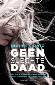 Heather Chavez Geen slechte daad -   (ISBN: 9789045216850)