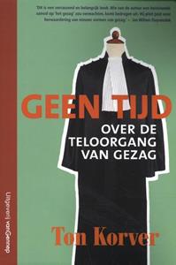 Korver Ton Geen tijd -   (ISBN: 9789461645210)