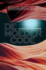Carole Stivers De moedercode -   (ISBN: 9789045217680)