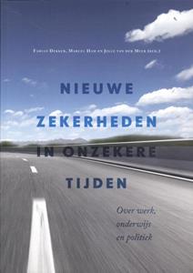 Fabian Dekker Nieuwe zekerheden in onzekere tijden -   (ISBN: 9789461645562)