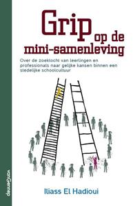 Iliass El Hadioui Grip op de mini-samenleving -   (ISBN: 9789461645579)
