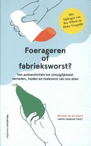 Gennep, Uitgeverij Van Foerageren of fabrieksworst -   (ISBN: 9789461645586)