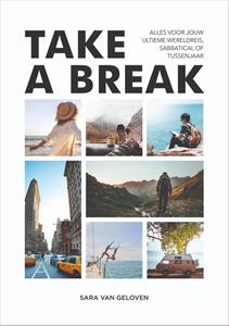 Sara van Geloven Take a break -   (ISBN: 9789021574042)