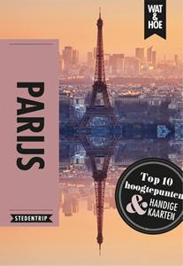 Wat & Hoe Stedentrip Parijs -   (ISBN: 9789021575094)