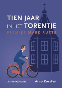 Arno Korsten Tien jaar in het Torentje -   (ISBN: 9789462361805)